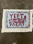 Yeet your meat patch